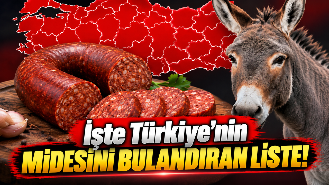 İşte Türkiye'nin midesini bulandıran liste!