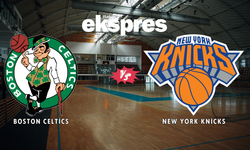 NBA’de gecenin maçı! Boston Celtics – New York Knicks maçı saat kaçta, hangi kanalda yayınlanacak?