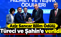 Aziz Sancar Bilim Ödülü Türeci ve Şahin'e verildi