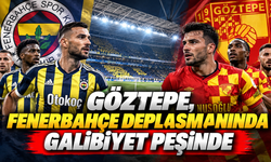 Göztepe, Fenerbahçe deplasmanında galibiyet peşinde