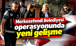 Merkezefendi Belediyesi operasyonunda yeni gelişme