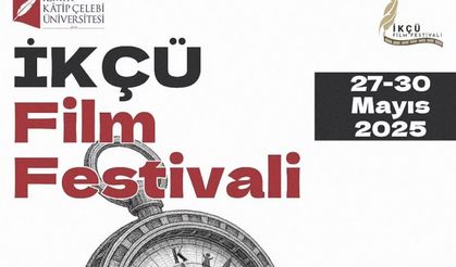 İKÇÜ Film Festivali İzmir’de sinemanın büyüsünü yaşatacak