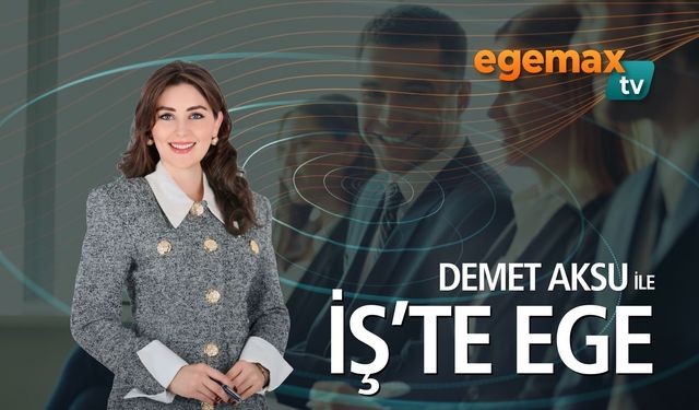 İş'te Ege