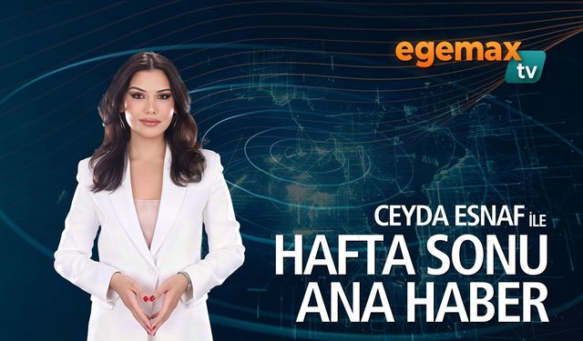 Hafta Sonu Ana Haber