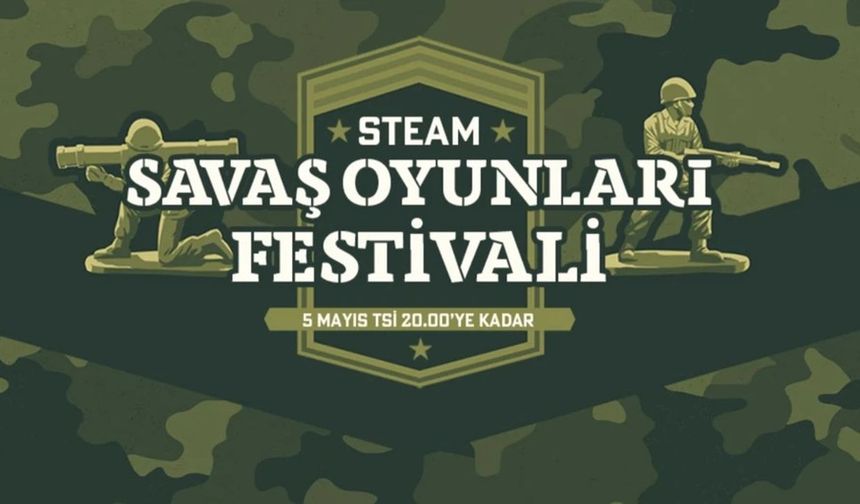 Steam’de “Savaş Oyunları Festivali” başladı! Yüzde 84’e varan indirimler