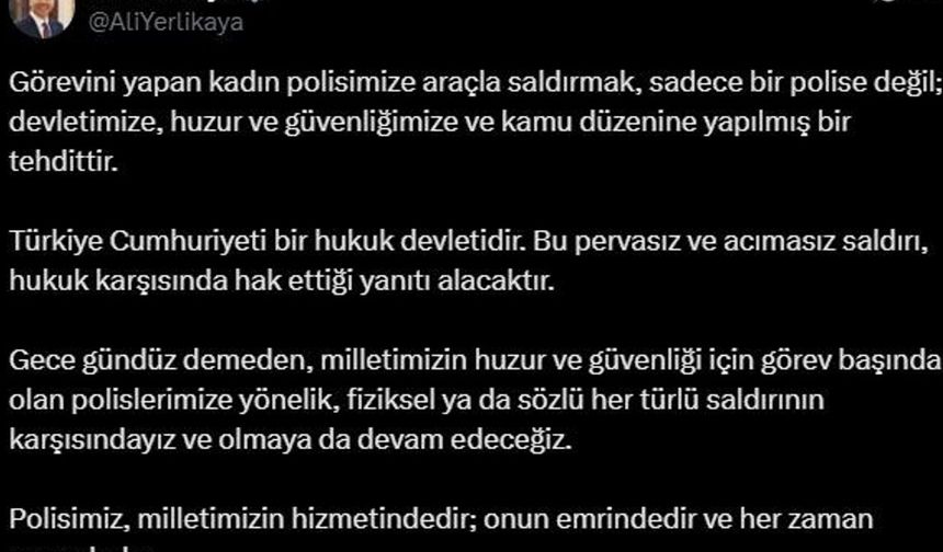 Kadın polise araçla saldırı: Bakan Yerlikaya’dan sert açıklama