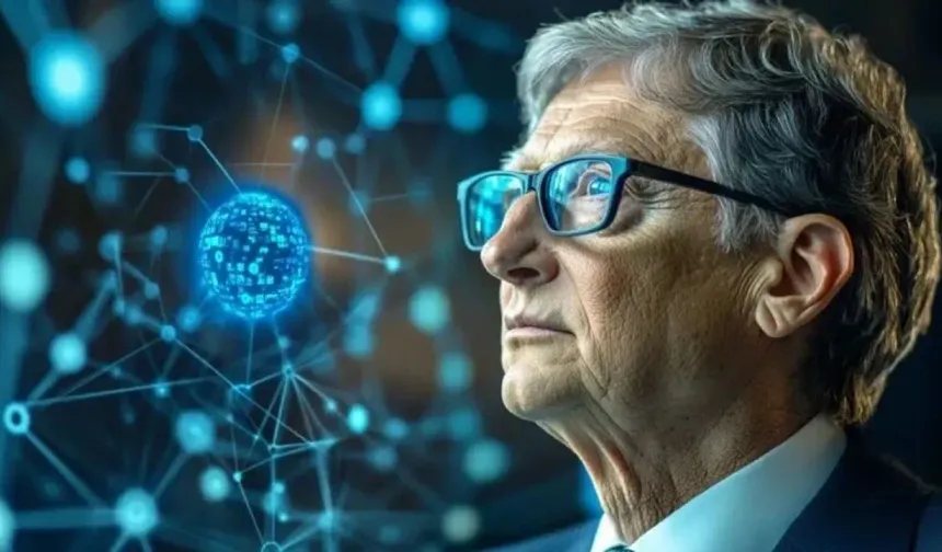 Bill Gates'ten yapay zekâ uyarısı