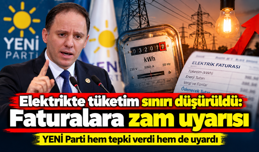 Elektrikte tüketim sınırı düşürüldü: Faturalara zam uyarısı